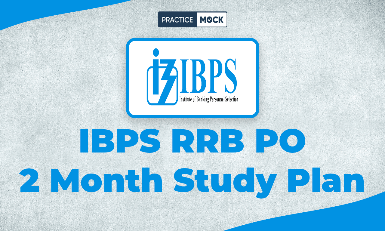 IBPS RRB PO 2 Month Study Plan, Preparation Strategy