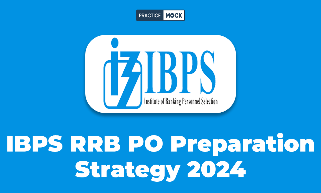 IBPS RRB PO Preparation Strategy 2024