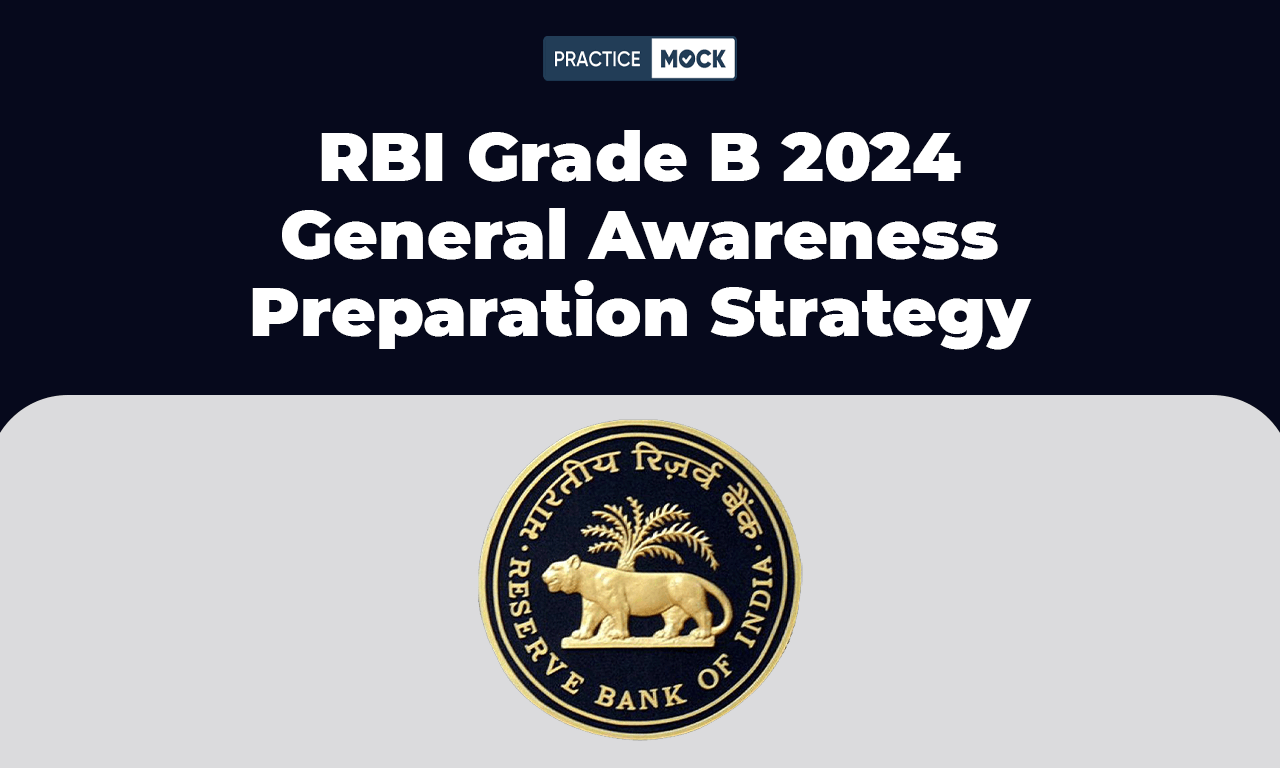 RBI Grade B 2024 General Awareness Preparation Strategy