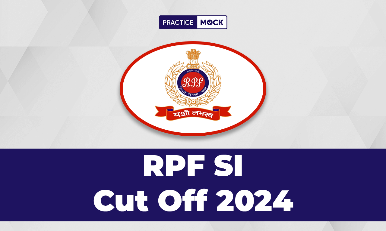 RPF SI Cut Off 2024, Previous Year Cut Off Marks