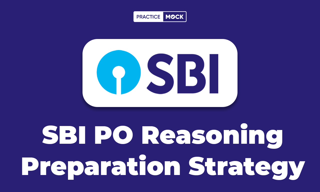 SBI PO Reasoning Preparation Strategy