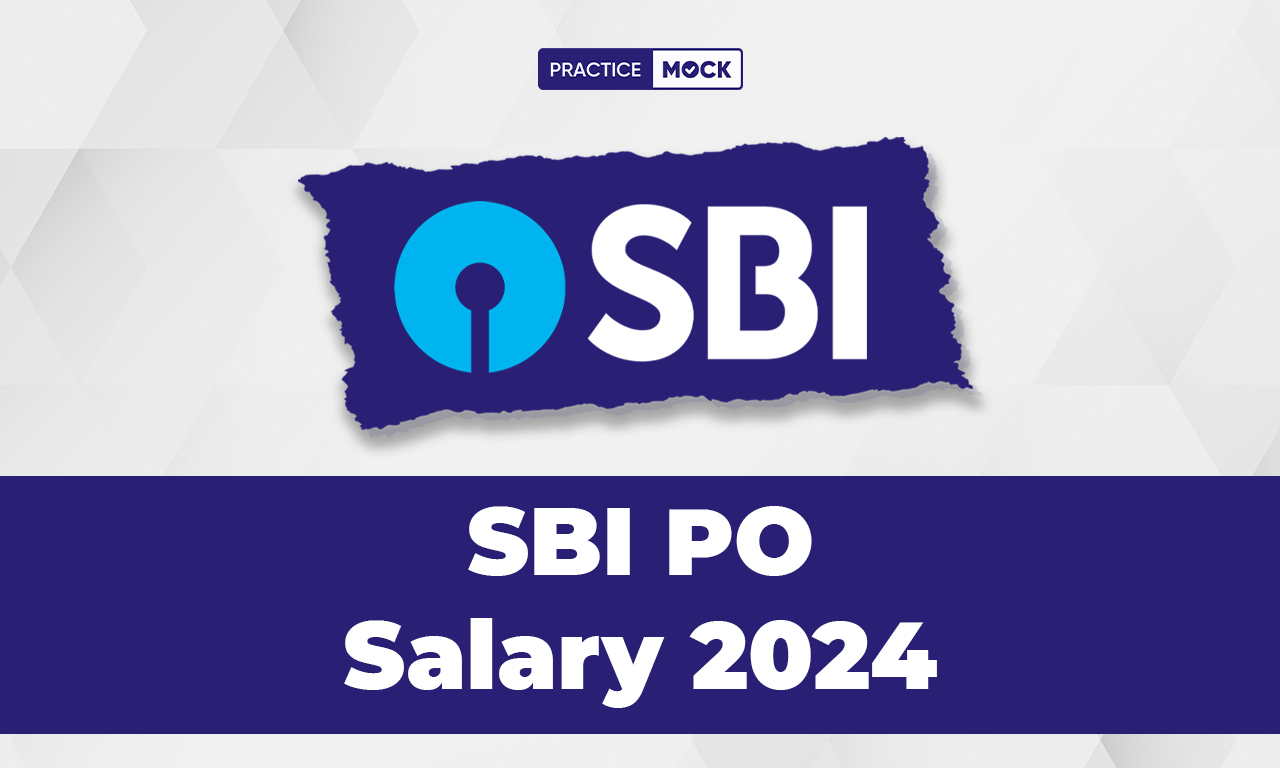 SBI PO Salary 2024, Check In Hand Salary Roles & Responsibility