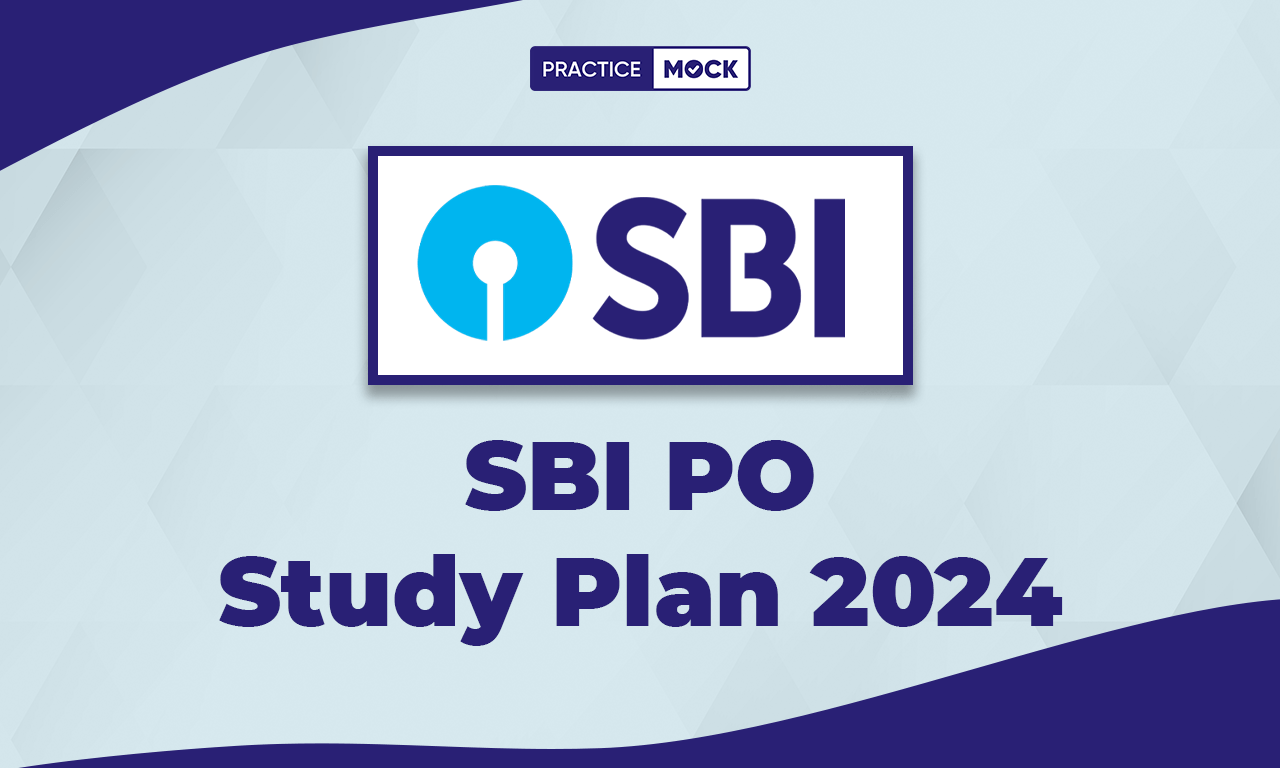 SBI PO 2024 Study Plan, Detailed Study Plan