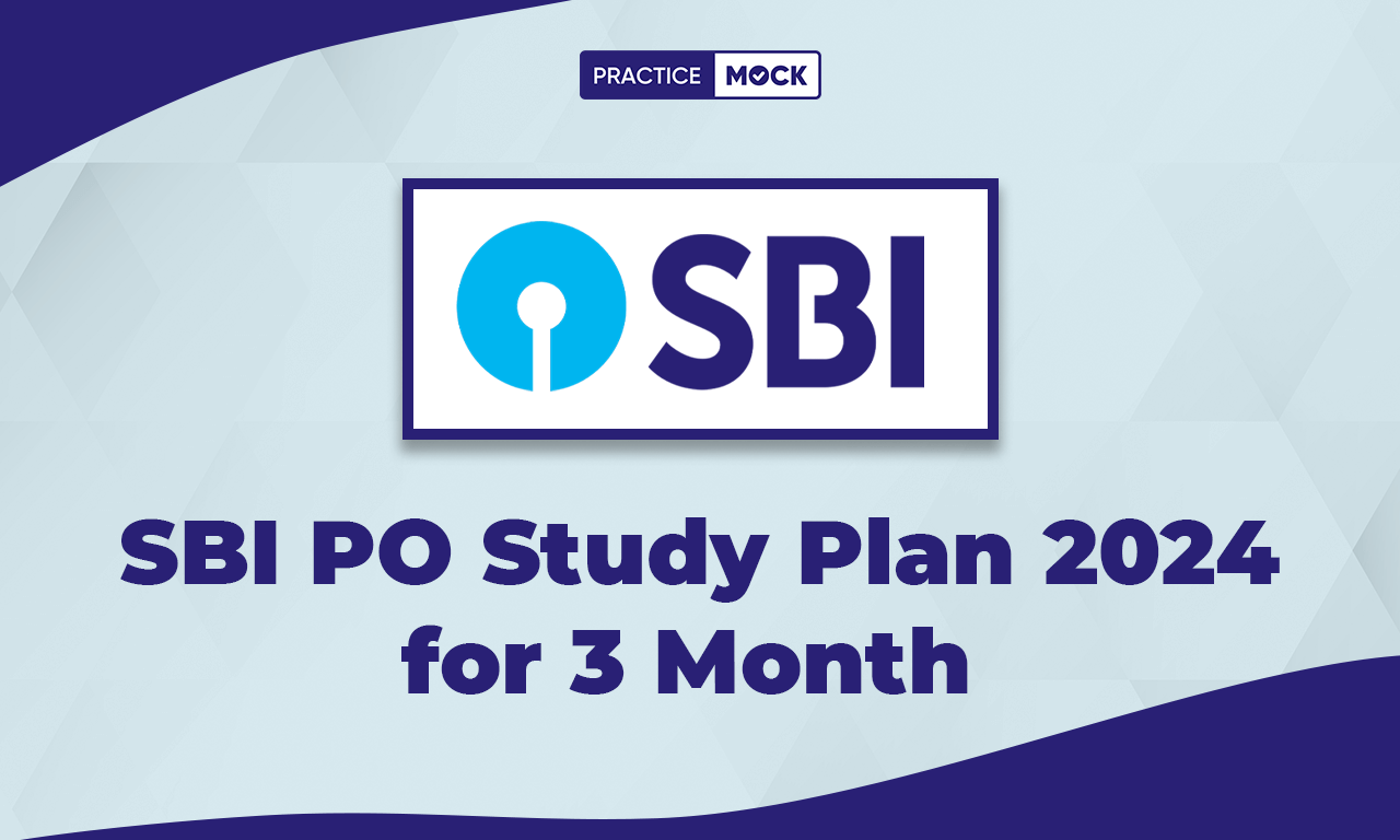 SBI PO Study Plan 2024 For 3 Month