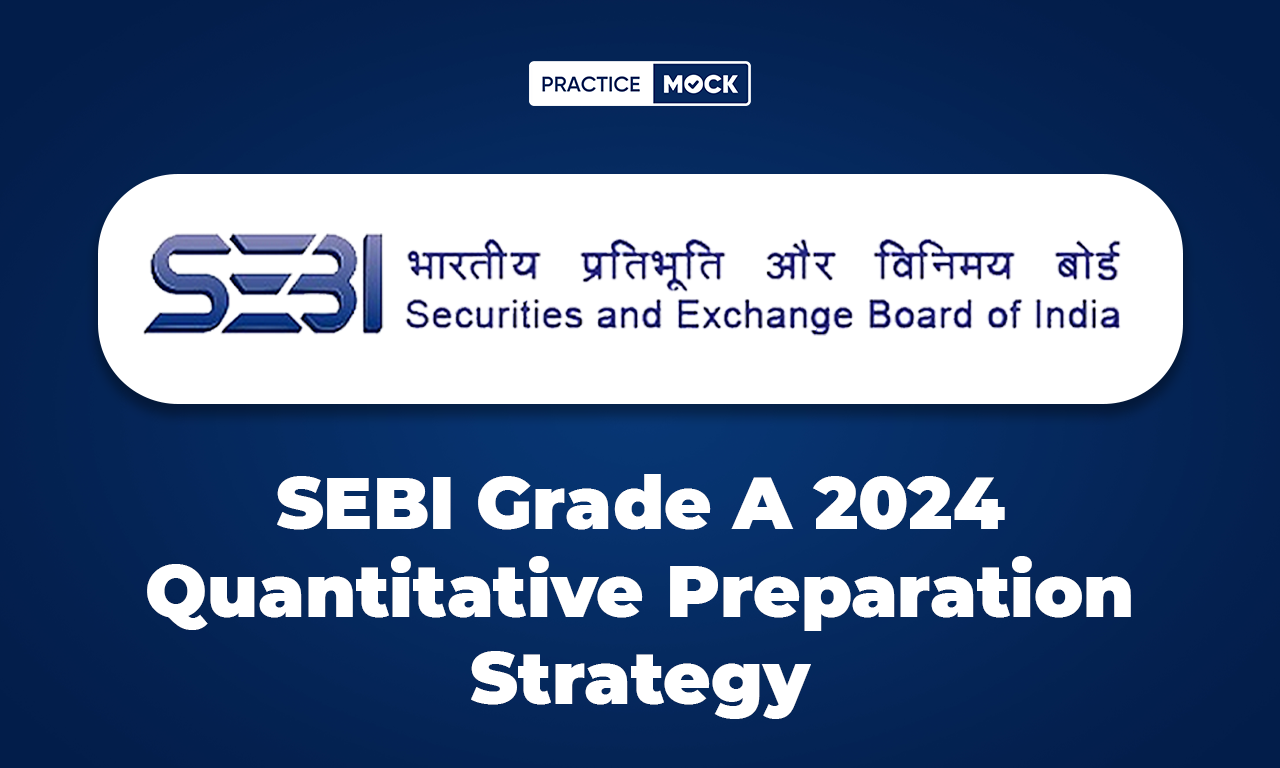 SEBI Grade A 2024 Quantitative Preparation Strategy