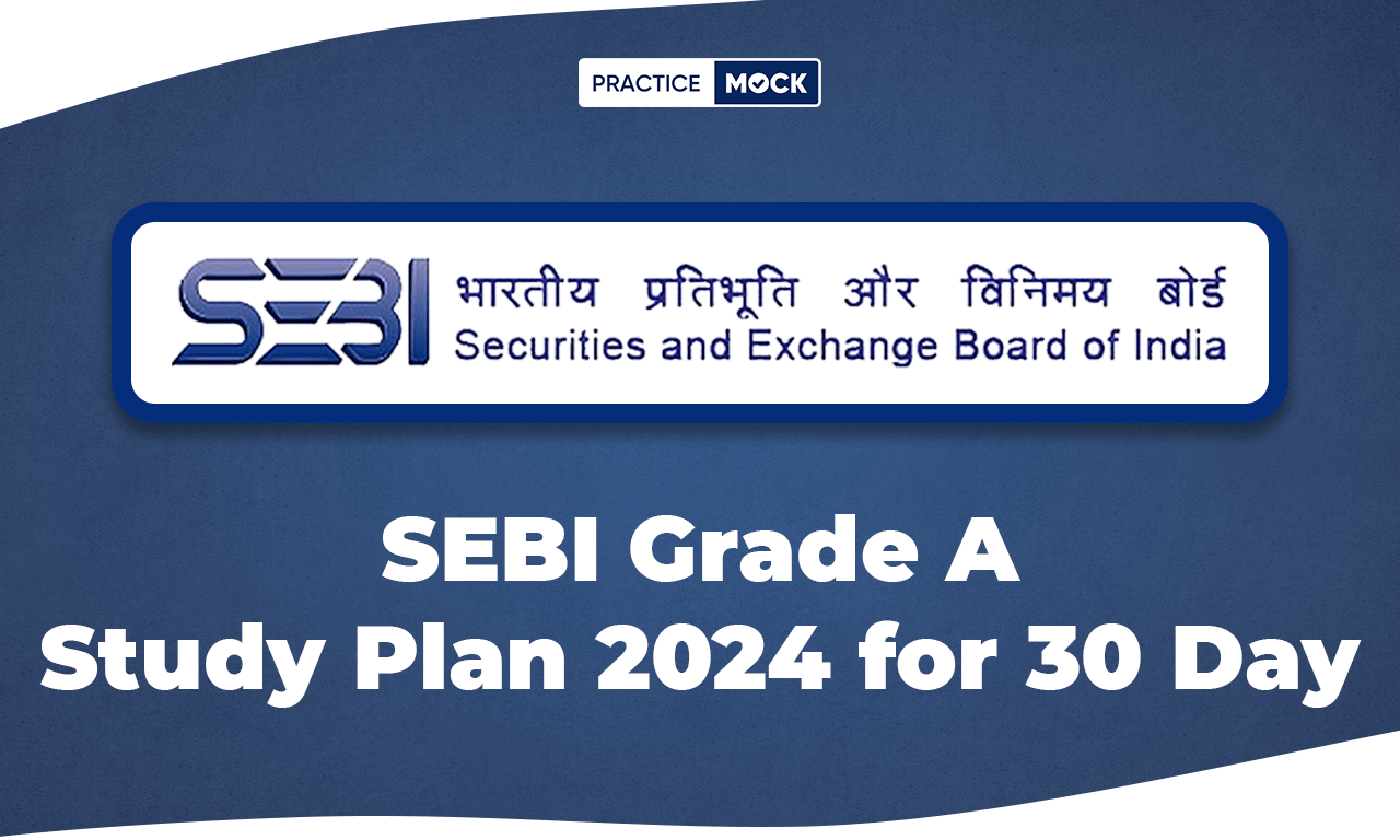 SEBI Grade A Study Plan 2024 For 30 Days