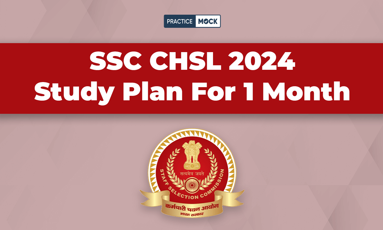 SSC CHSL 2024 Study Plan For 1 Month