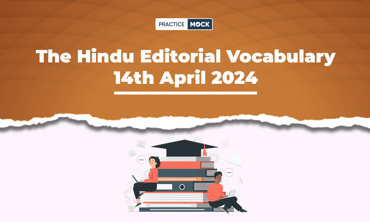 The Hindu Editorial Vocabulary 14th April 2024