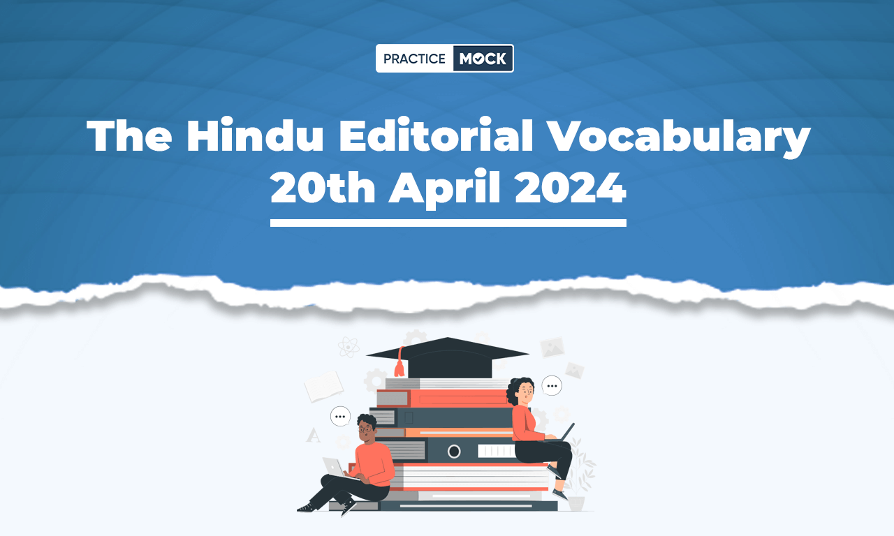 The Hindu Editorial Vocabulary 20th April 2024