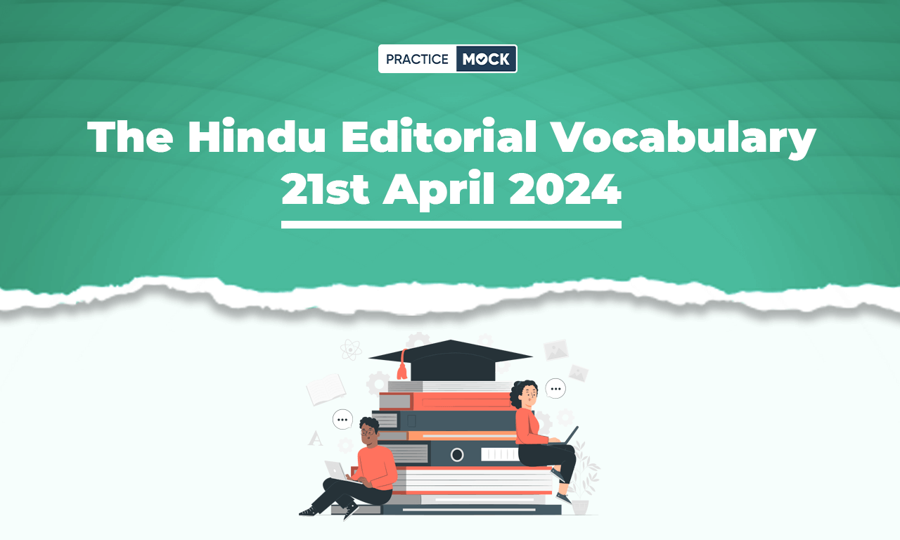 The Hindu Editorial Vocabulary 21st April 2024