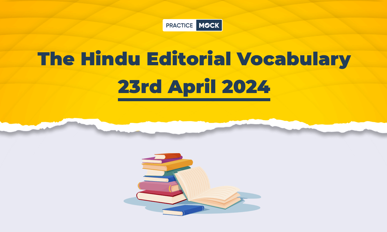 The Hindu Editorial Vocabulary 23rd April 2024