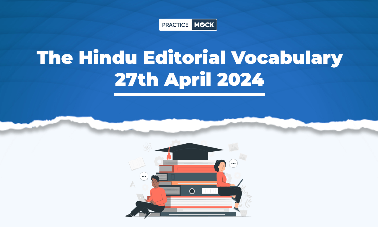 The Hindu Editorial Vocabulary 27th April 2024