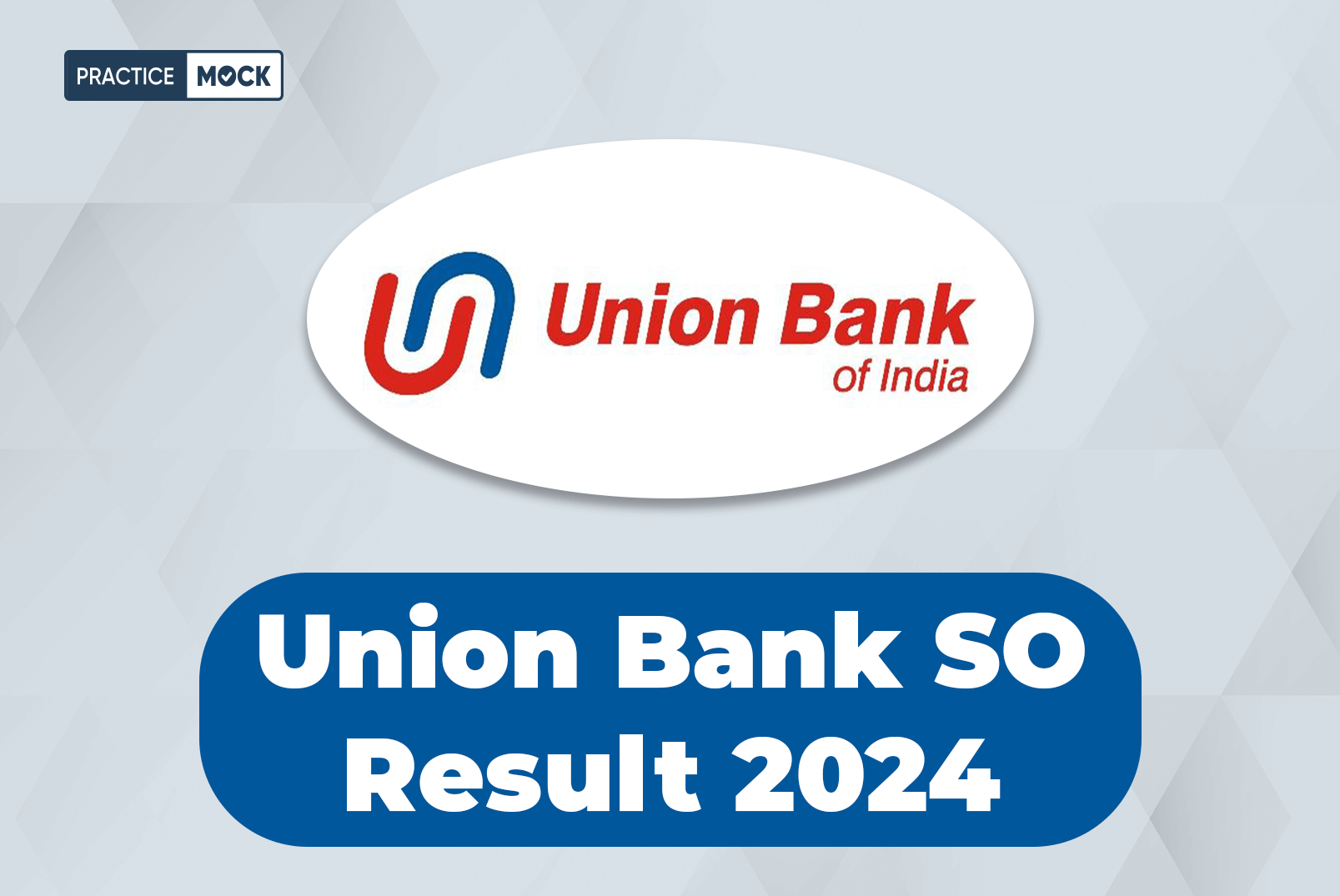Union Bank SO Result 2024, Get Direct link to Download