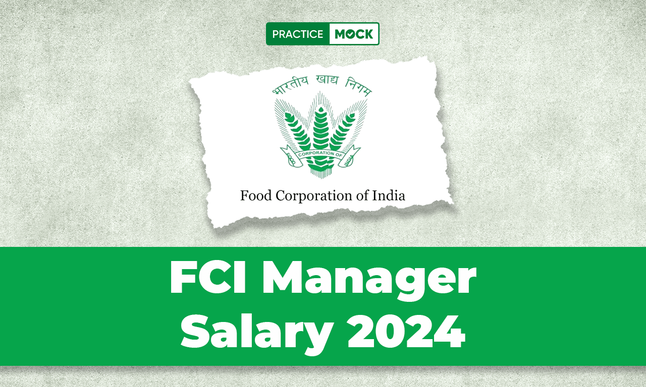 FCI Manager Salary 2024, Job Profile, Perks & Promotions