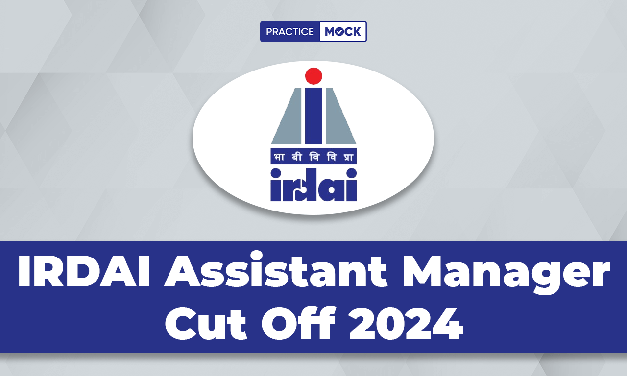 IRDAI Assistant Manager Cut Off 2024