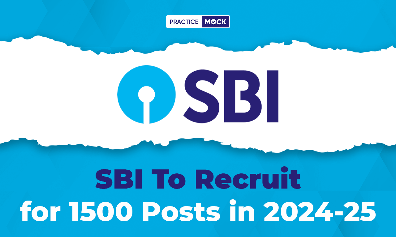 SBI To Recruit for 1500 Posts in 2024-25 for PO, Clerk & SO Posts