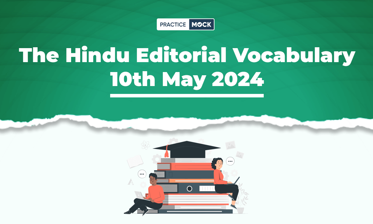 The Hindu Editorial Vocabulary 10th May 2024