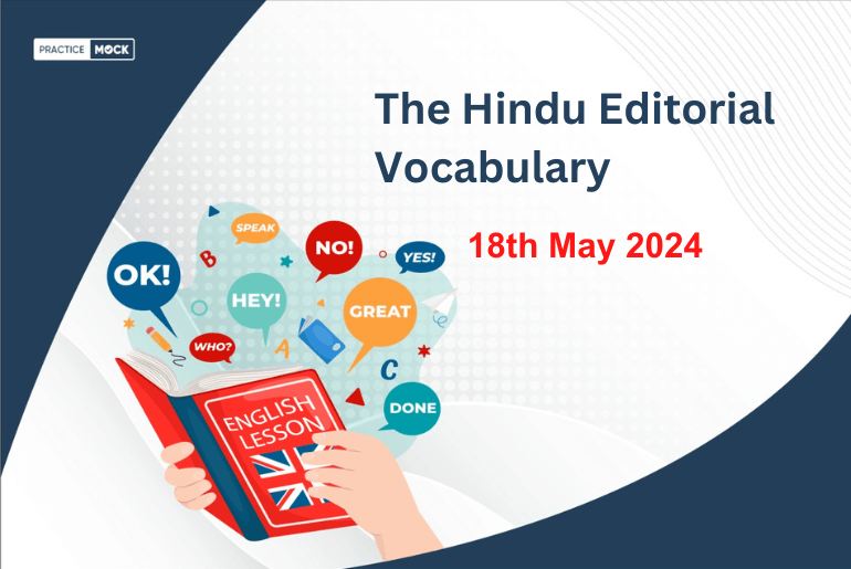 The Hindu Editorial Vocabulary 18th May 2024