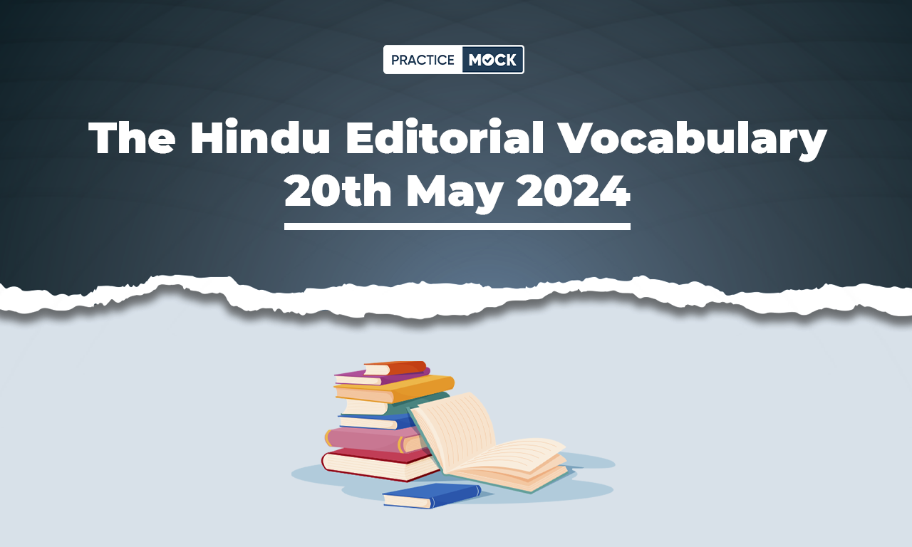 The Hindu Editorial Vocabulary 20th May 2024