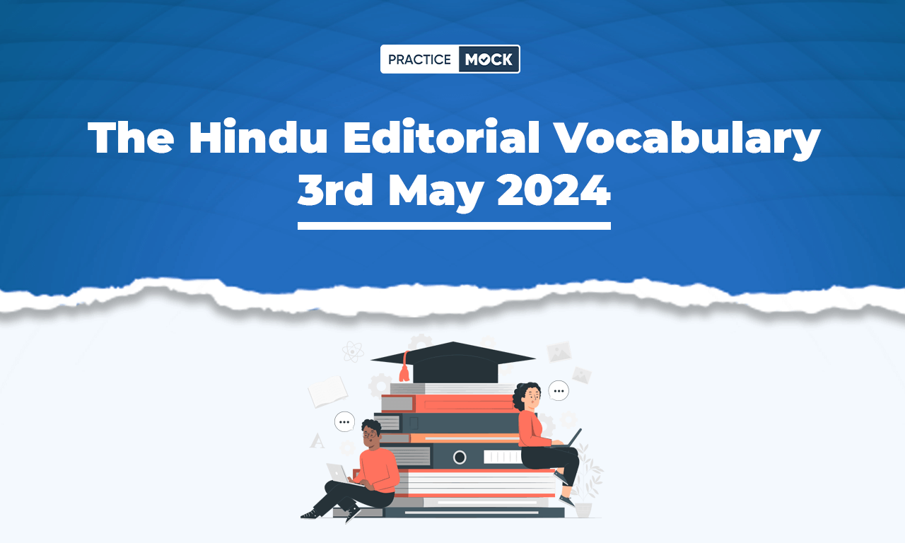 The Hindu Editorial Vocabulary 3rd May 2024