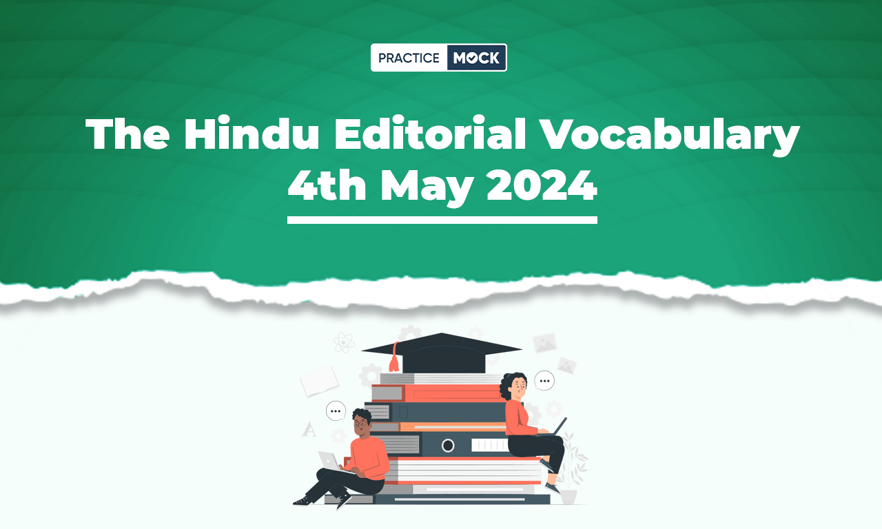 The Hindu Editorial Vocabulary 4th May 2024