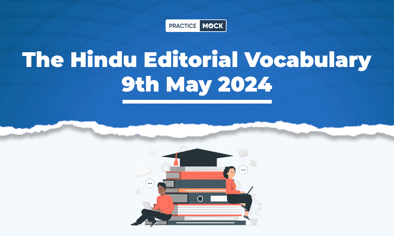 The Hindu Editorial Vocabulary 9th May 2024