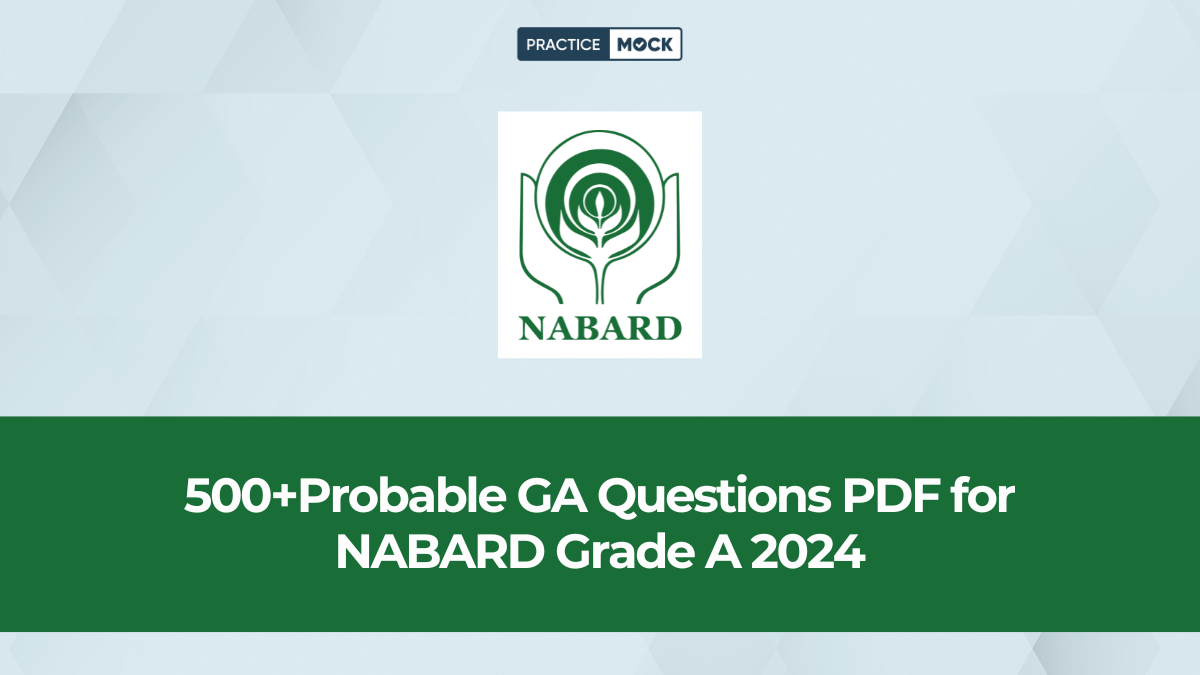 500+Probable GA Questions PDF for NABARD Grade A 2024