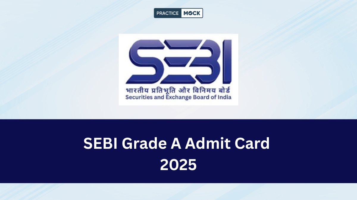 SEBI Grade A Admit Card 2025
