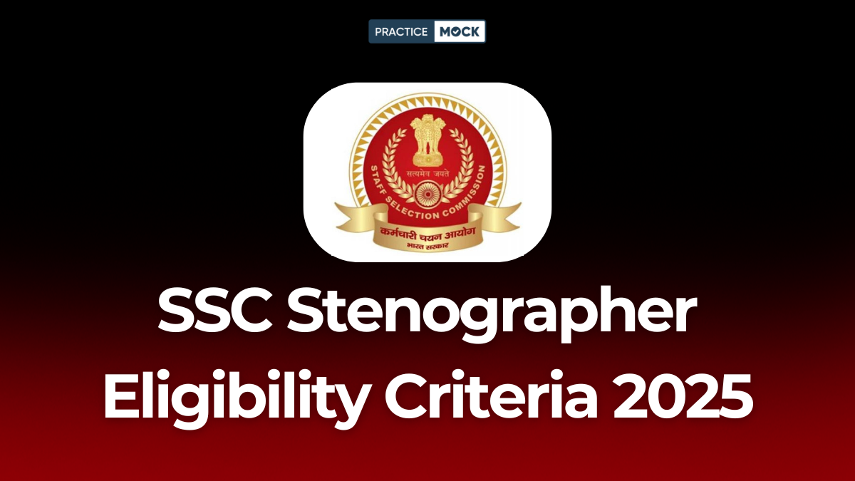 SSC Stenographer Eligibility Criteria 2025