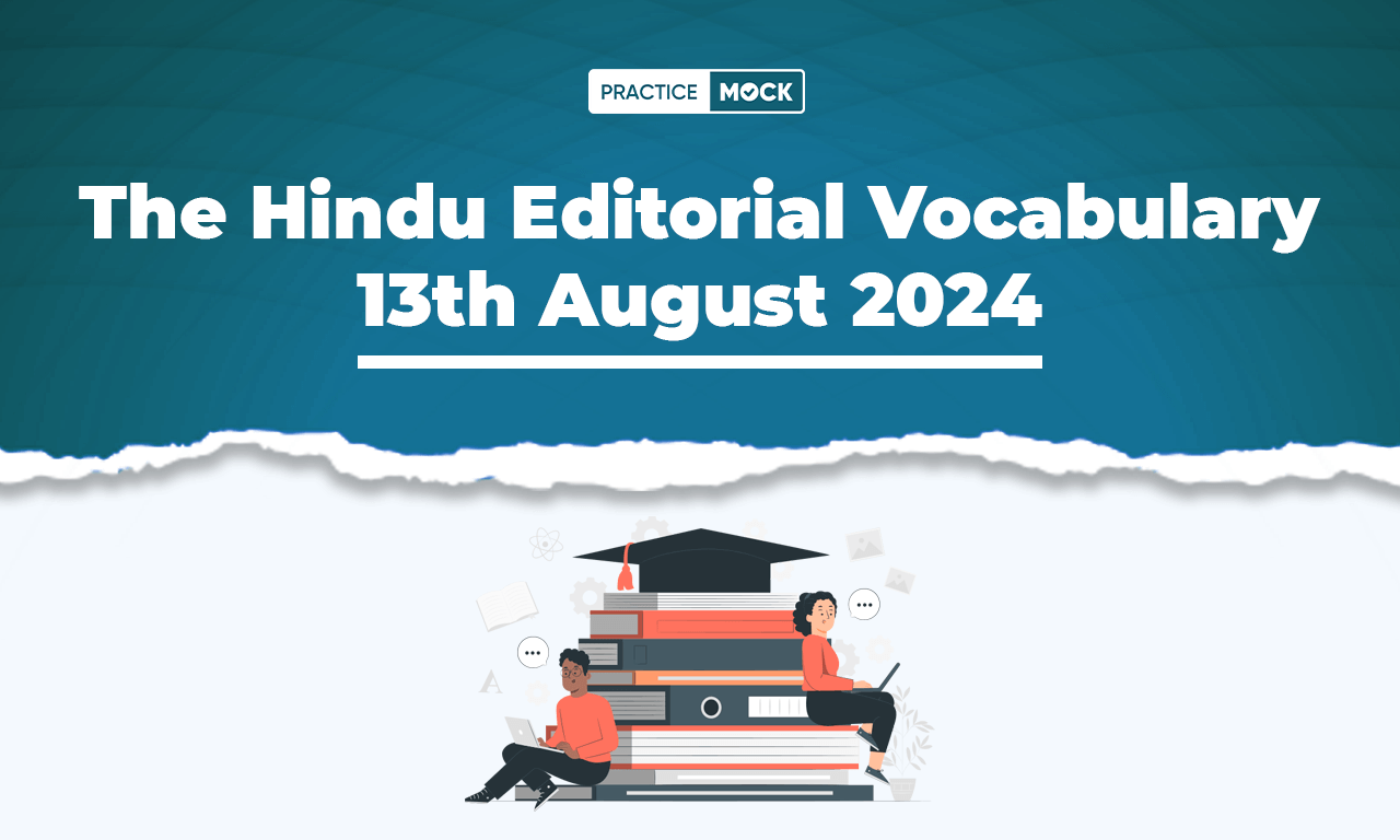 The Hindu Editorial Vocabulary 13th August 2024