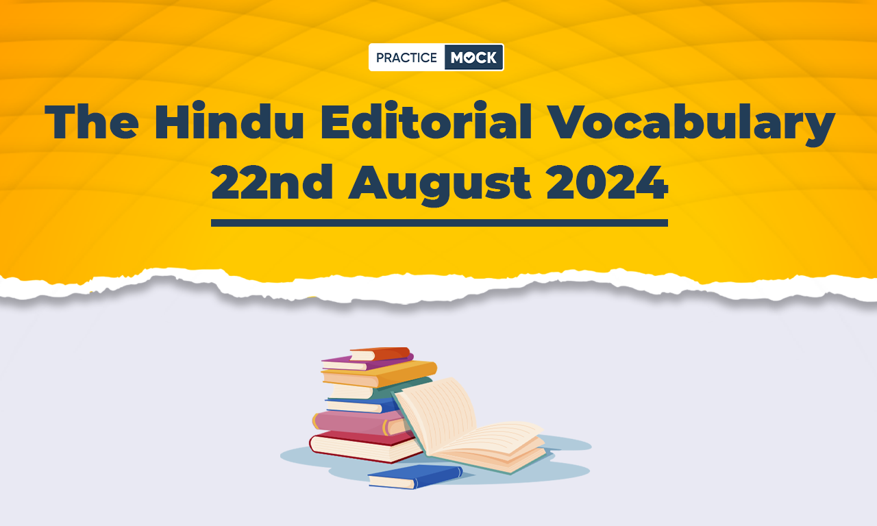 The Hindu Editorial Vocabulary 22nd August 2024
