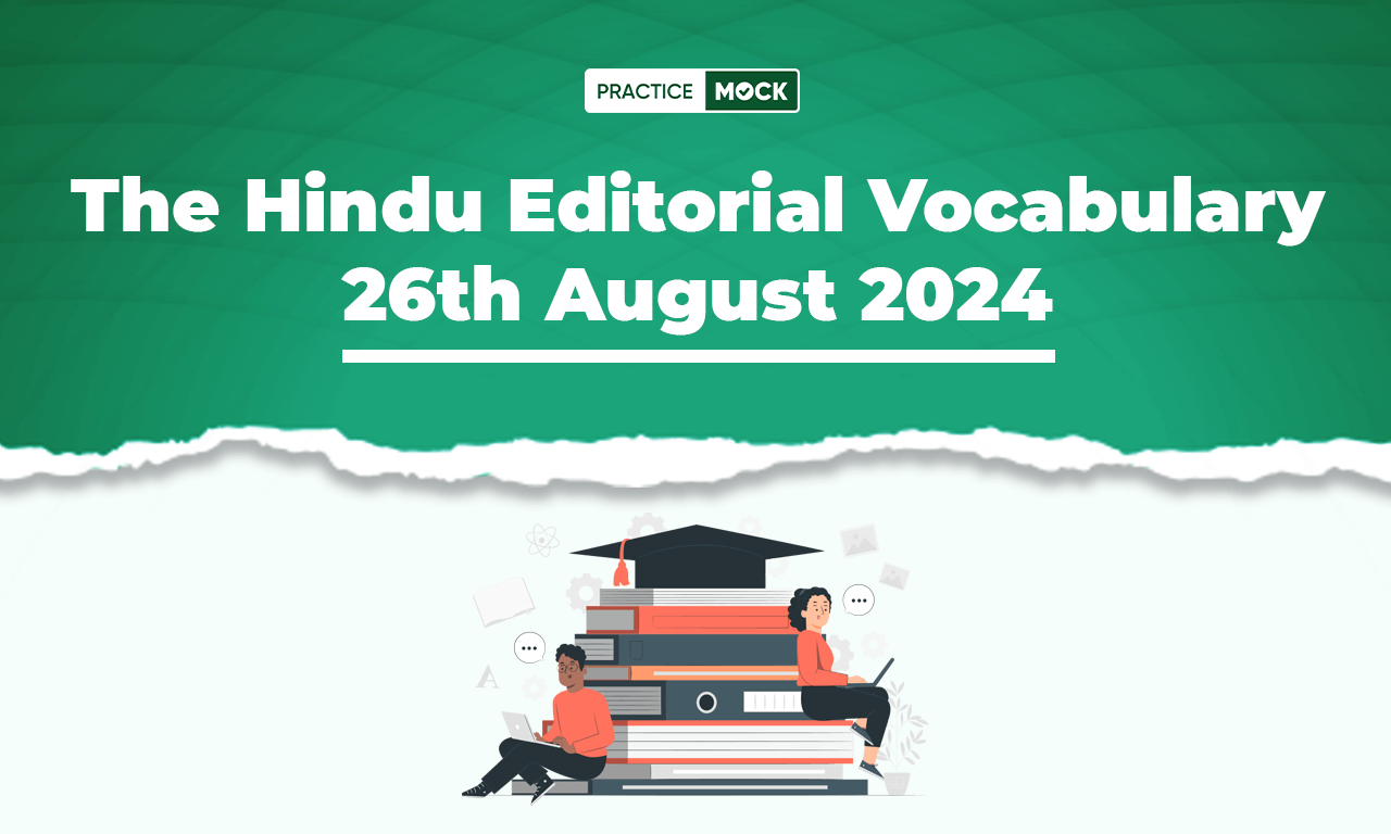 The Hindu Editorial Vocabulary 26th August 2024