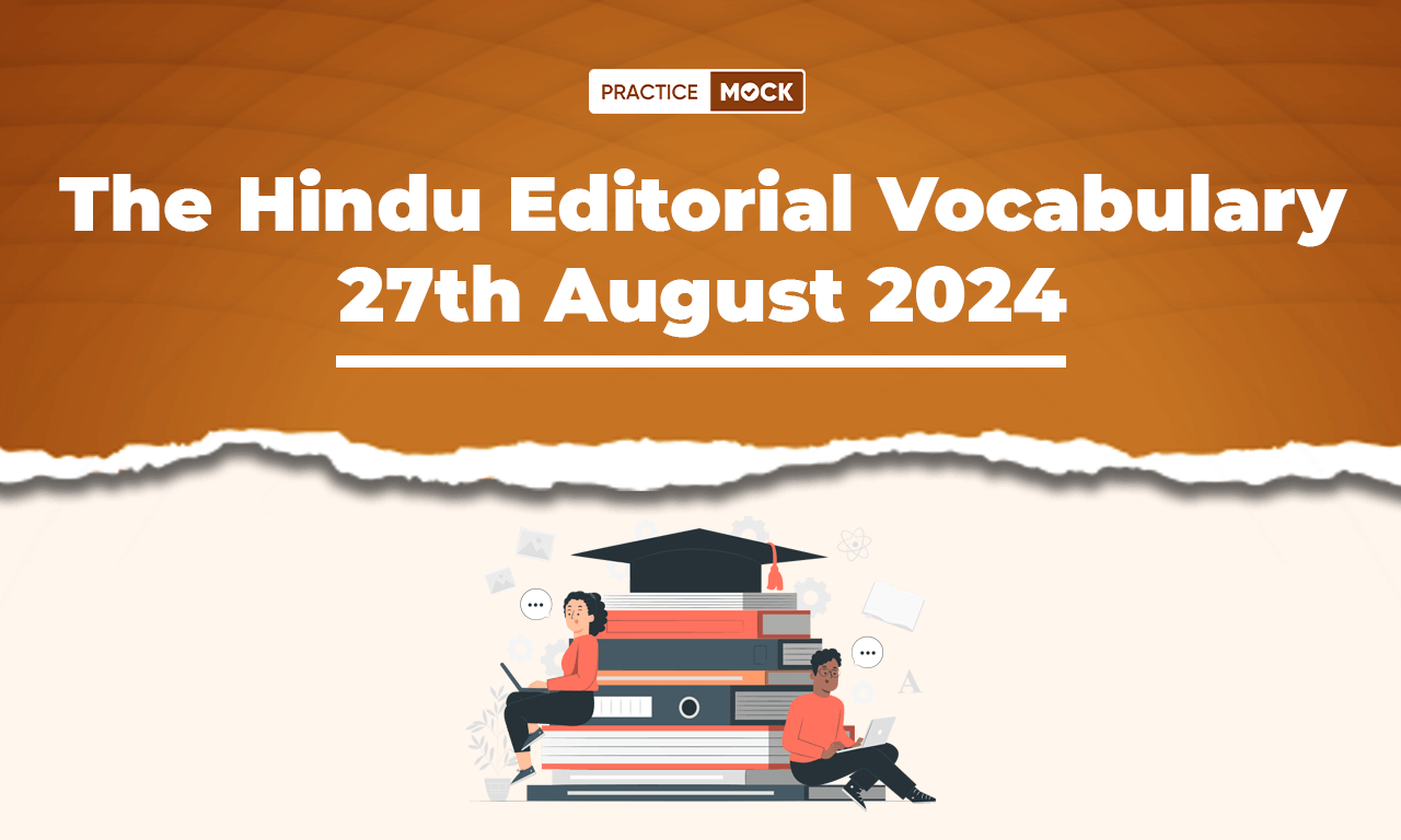 The Hindu Editorial Vocabulary 27th August 2024