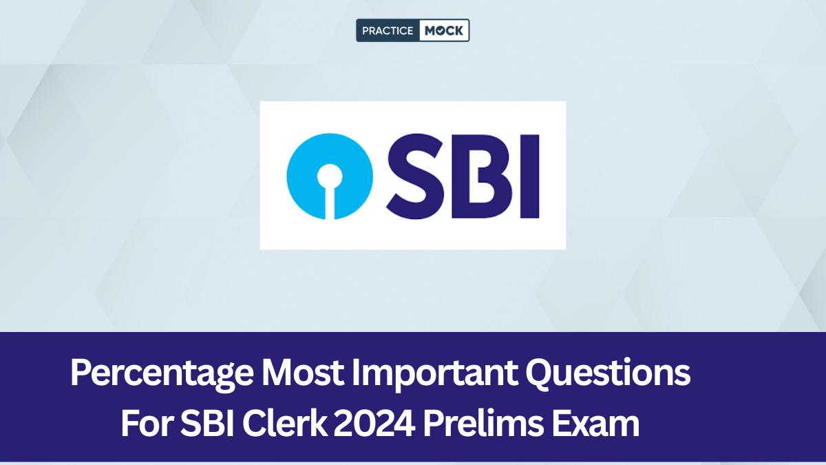Percentage Most Important Questions For SBI Clerk 2024 Prelims Exam