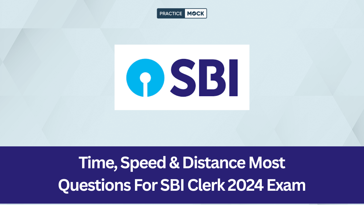 Time, Speed & Distance Most Questions For SBI Clerk 2024 Exam