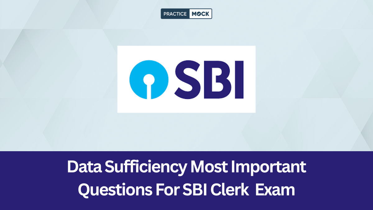 Data Sufficiency Most Important Questions For SBI Clerk 2024 Exam