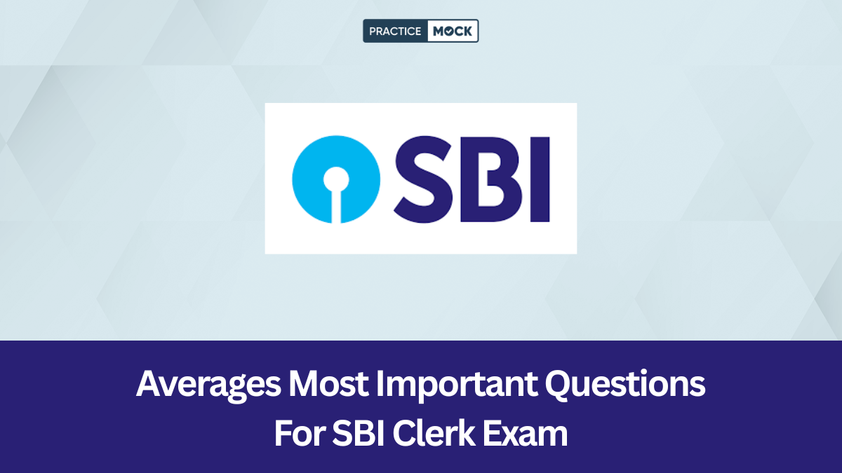 Averages Most Important Questions For SBI Clerk Exam