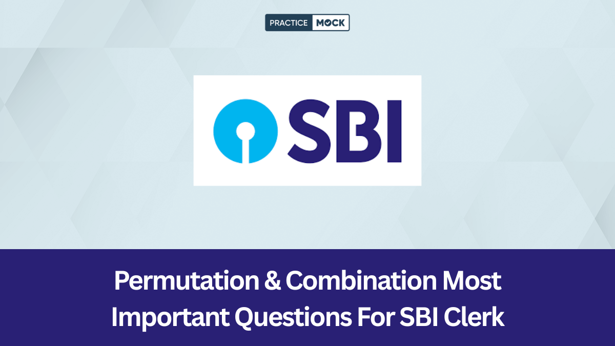 Permutation & Combination Most Important Questions for SBI Clerk