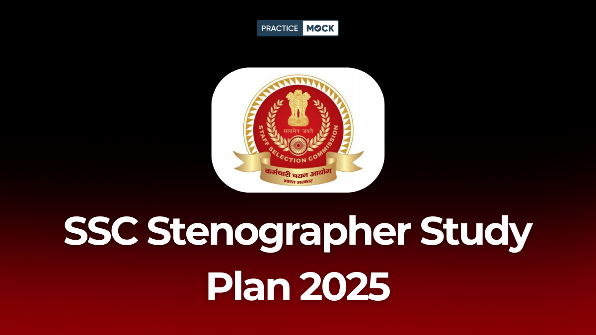 SSC Stenographer Study Plan 2025