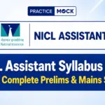 NICL Assistant Syllabus 2026: Check Complete Prelims & Mains Syllabus