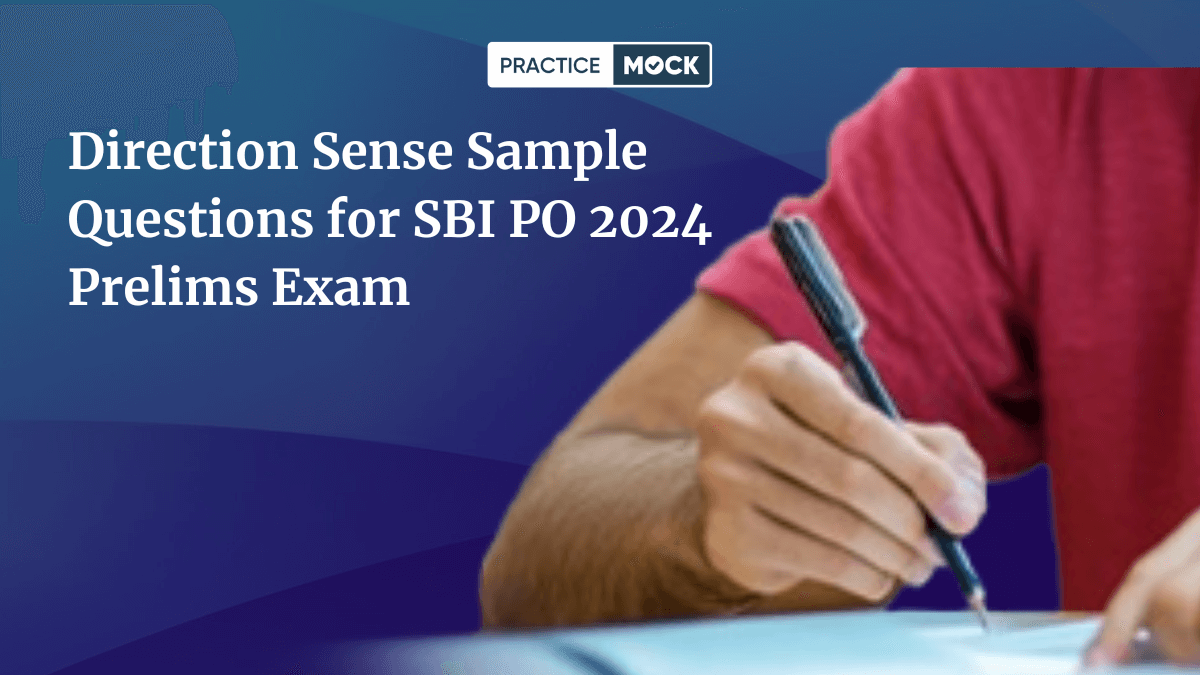 Direction Sense Sample Questions for SBI PO 2024 Prelims Exam