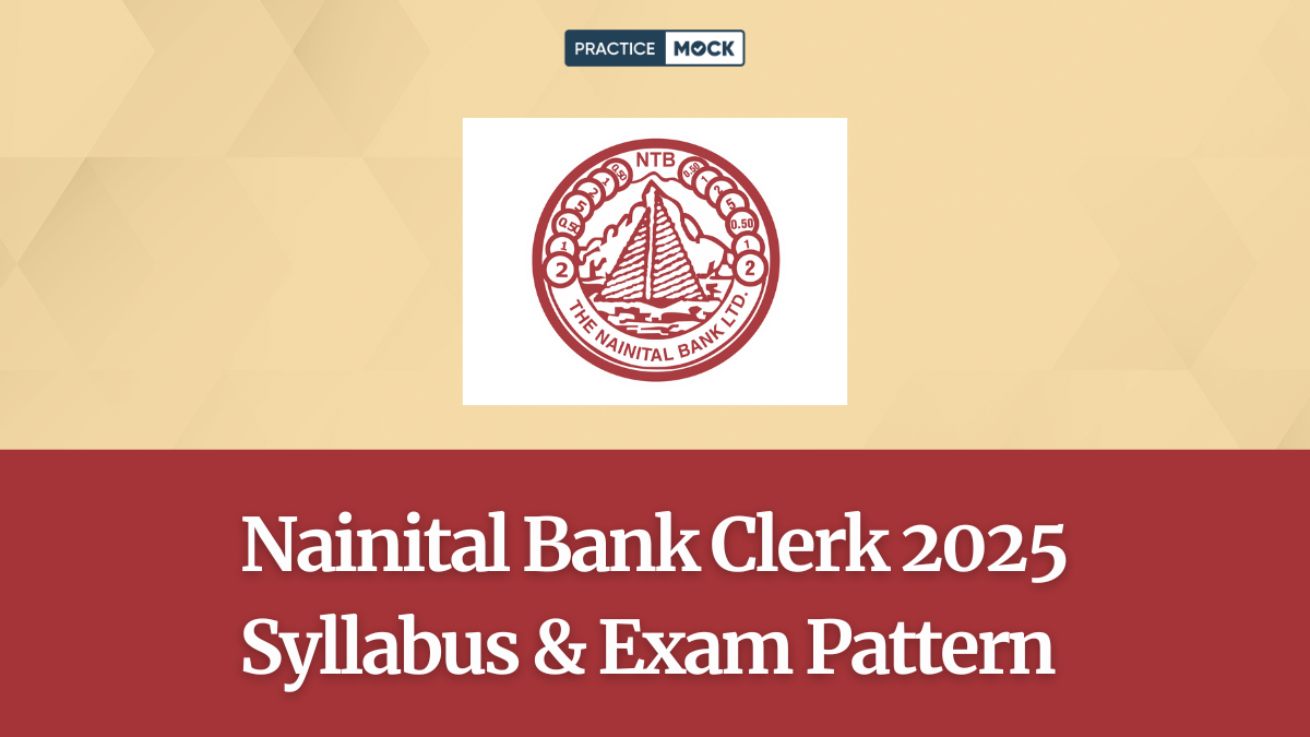 Here's the latest Nainital Bank Clerk Syllabus & Exam Pattern 2025. Check Complete Topics & speed up your preparation today.