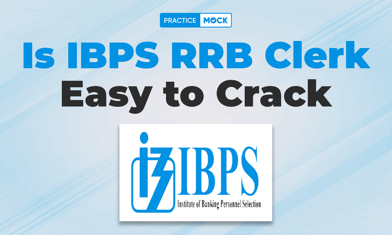 Is IBPS RRB Clerk Easy to Crack
