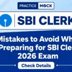 Mistakes to Avoid While Preparing for SBI Clerk 2026 Exam