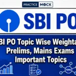 SBI PO Topic Wise Weightage: Prelims, Mains Exams Important Topics