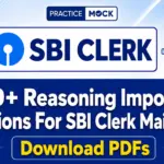 200+ Reasoning Important Questions For SBI Clerk Mains 2026, Download PDFs