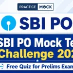 SBI PO Mock Test Challenge 2026, Free Quiz for Prelims Exam