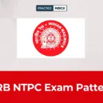 RRB NTPC Exam Pattern 2026, Check Pattern for CBT 1, 2 & CBAT