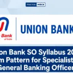 Union Bank SO Syllabus 2026, Exam Pattern for Specialist and General Banking Officers