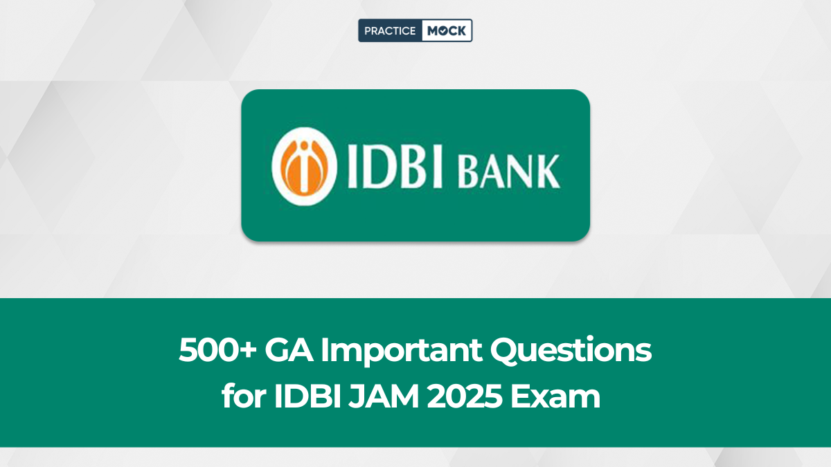 500+ GA Important Questions for IDBI JAM 2025 Exam